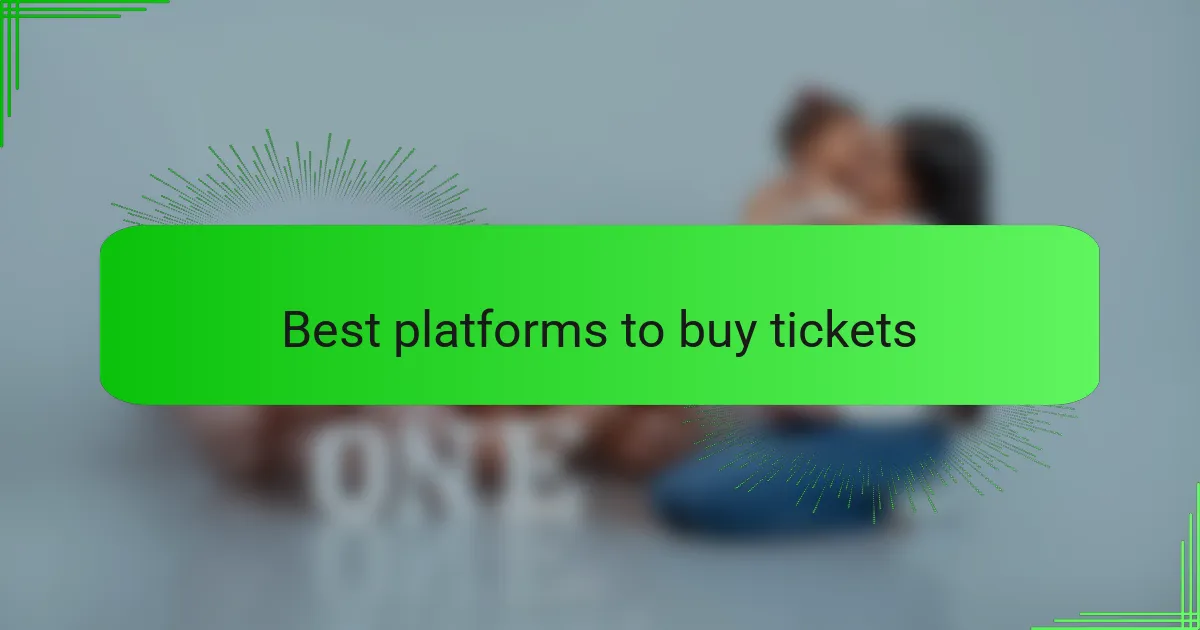 Best platforms to buy tickets