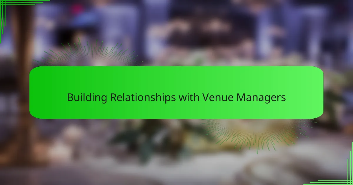 Building Relationships with Venue Managers