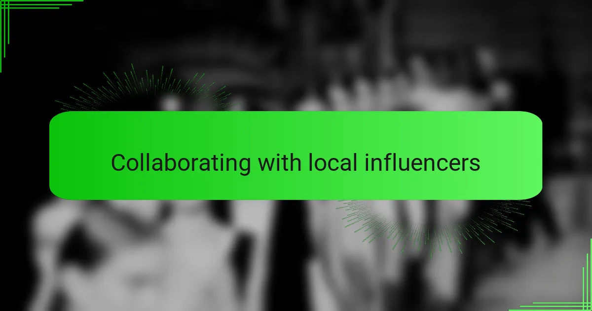 Collaborating with local influencers