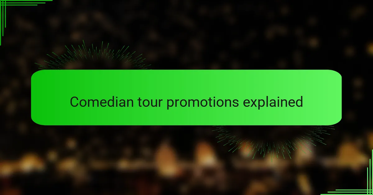 Comedian tour promotions explained