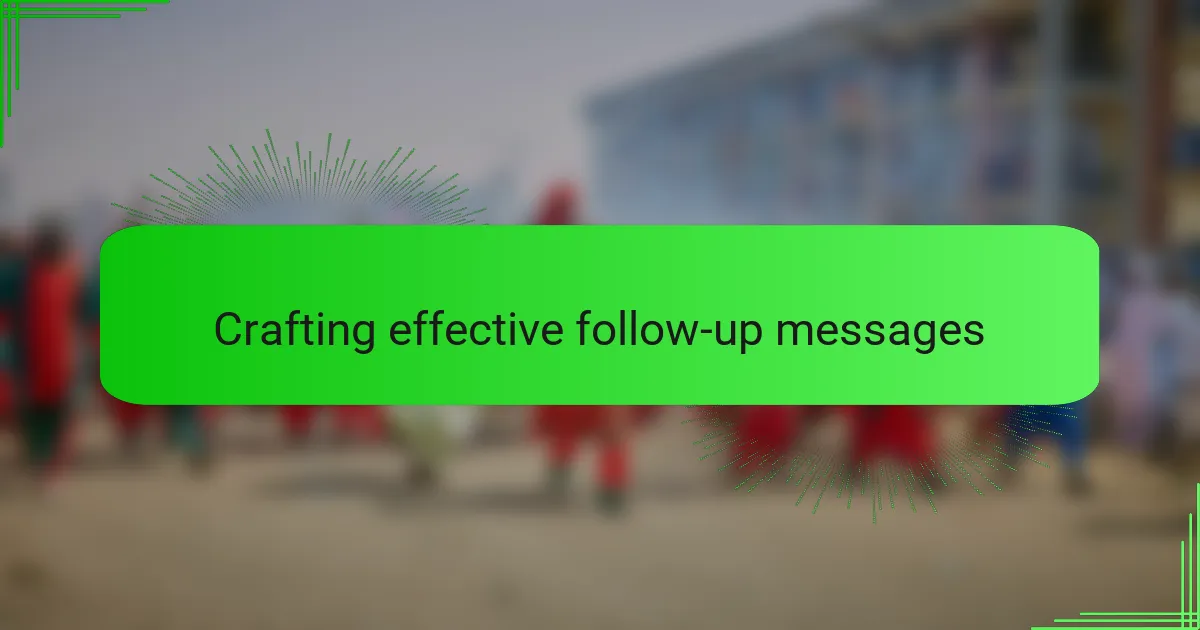 Crafting effective follow-up messages