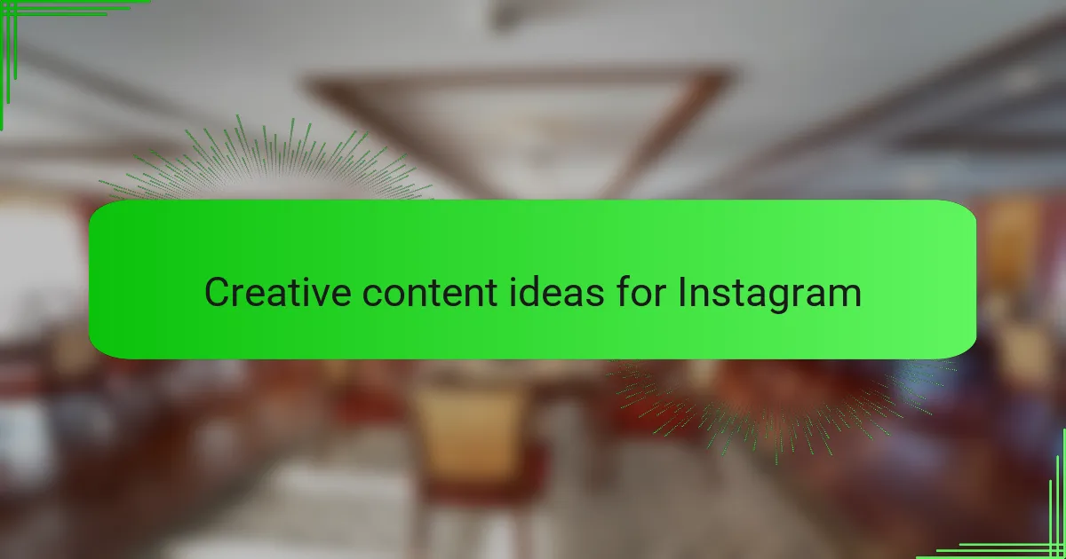 Creative content ideas for Instagram