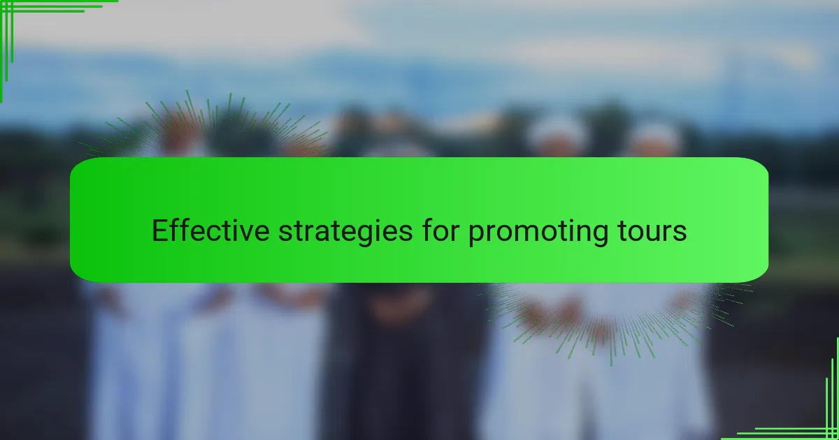 Effective strategies for promoting tours