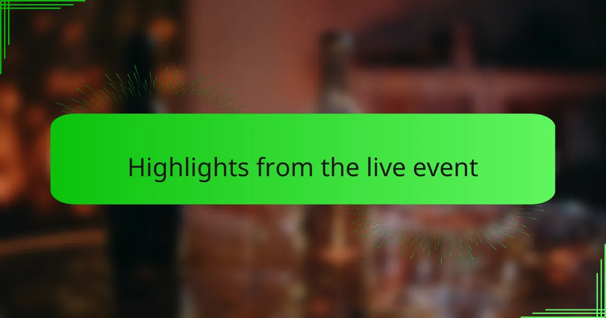 Highlights from the live event