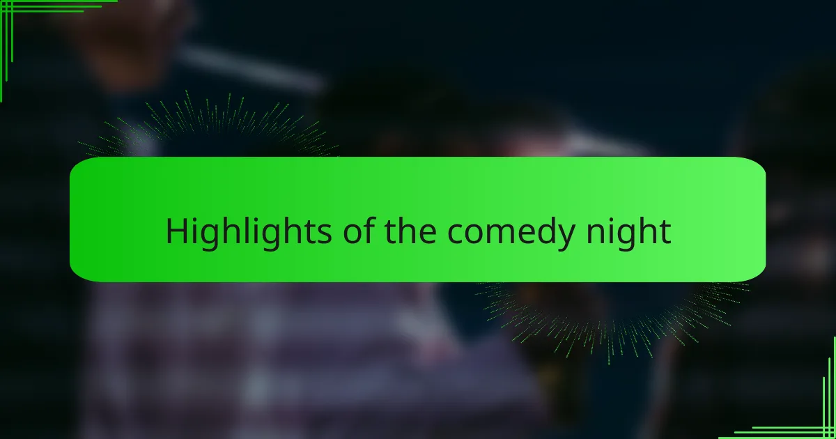 Highlights of the comedy night