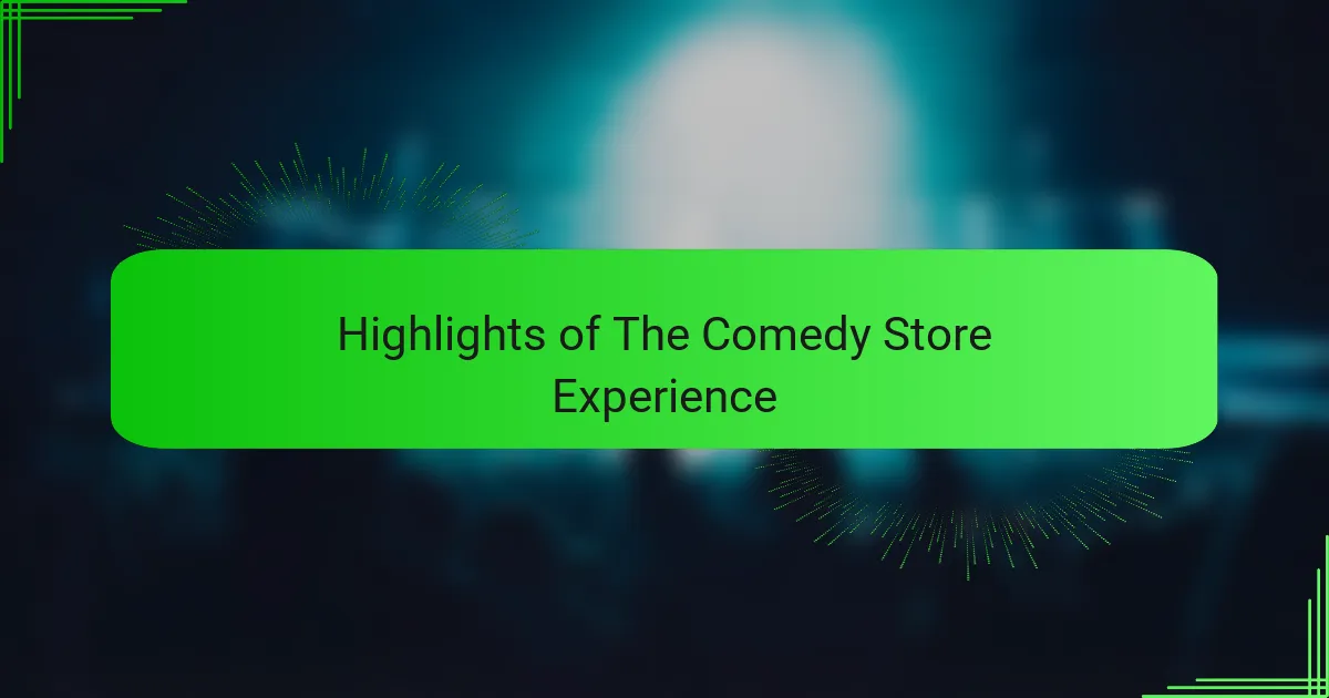 Highlights of The Comedy Store Experience