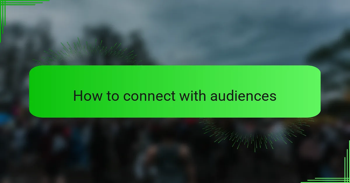 How to connect with audiences