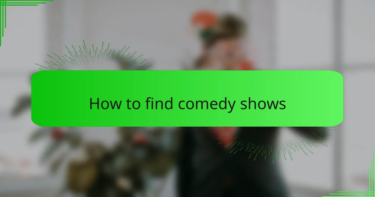 How to find comedy shows