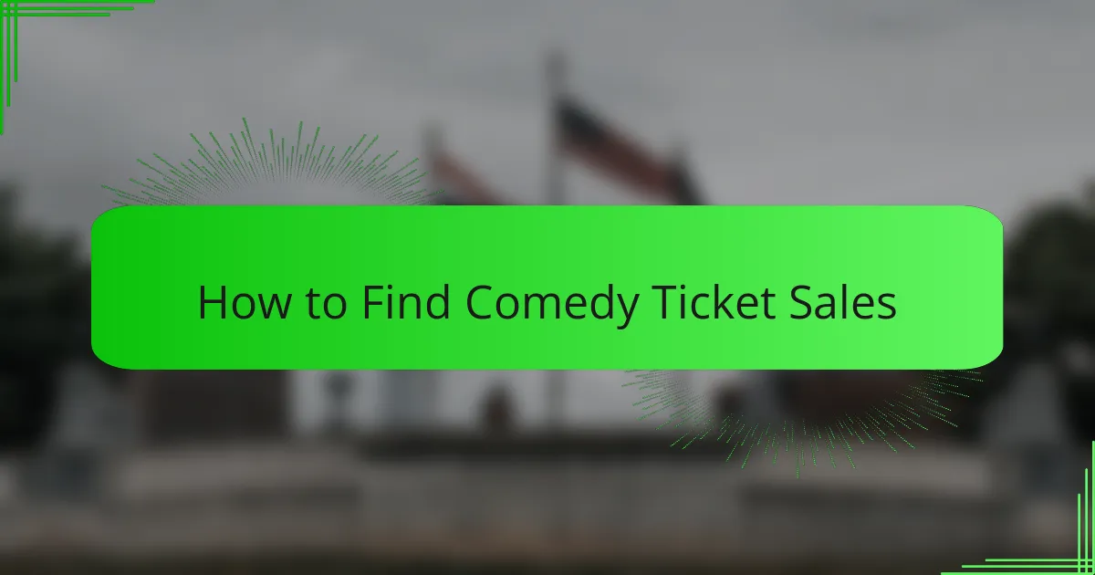 How to Find Comedy Ticket Sales