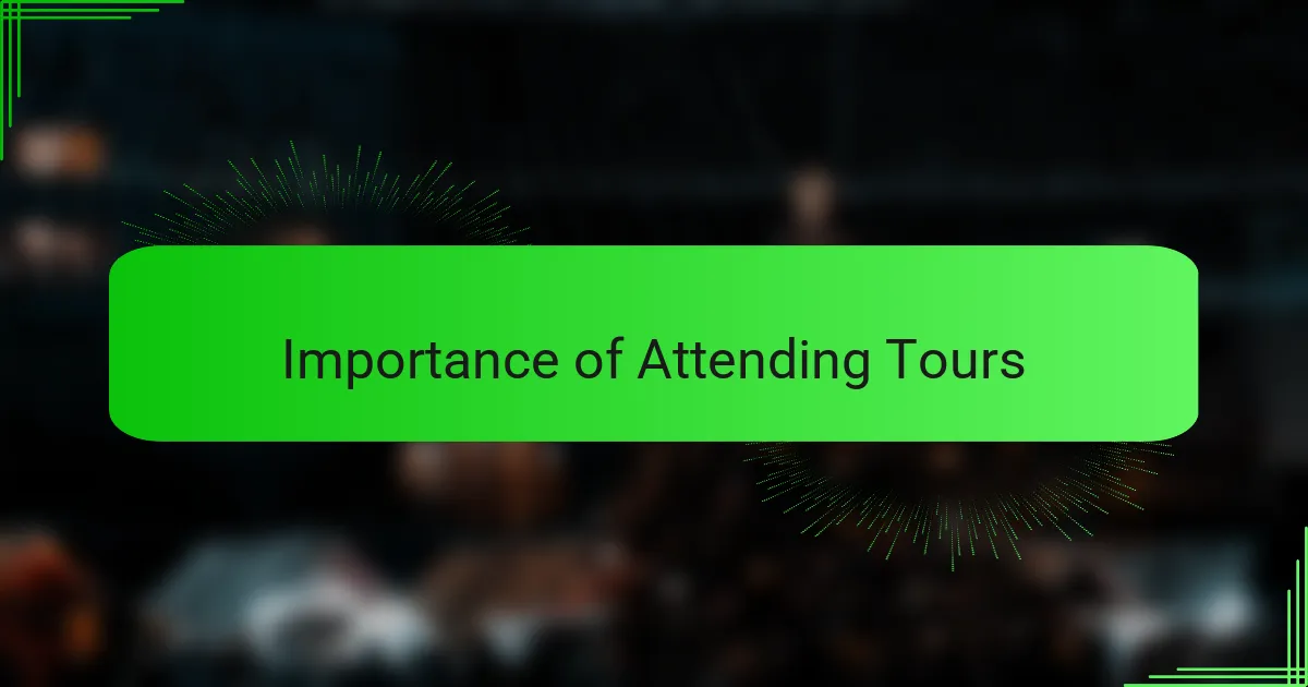 Importance of Attending Tours