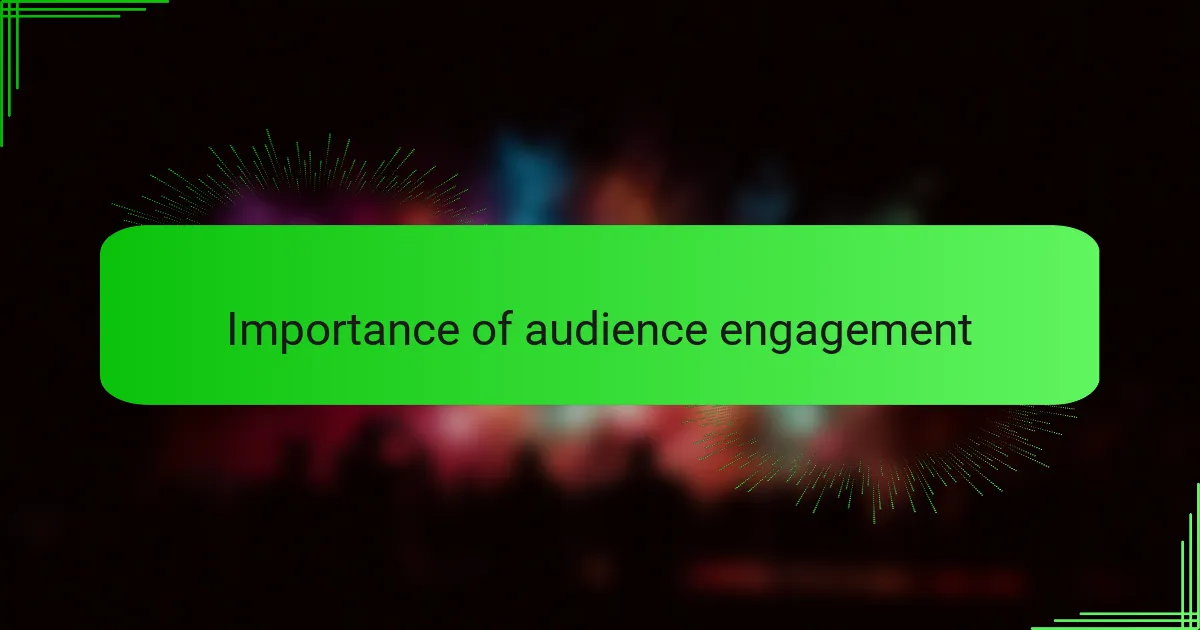 Importance of audience engagement