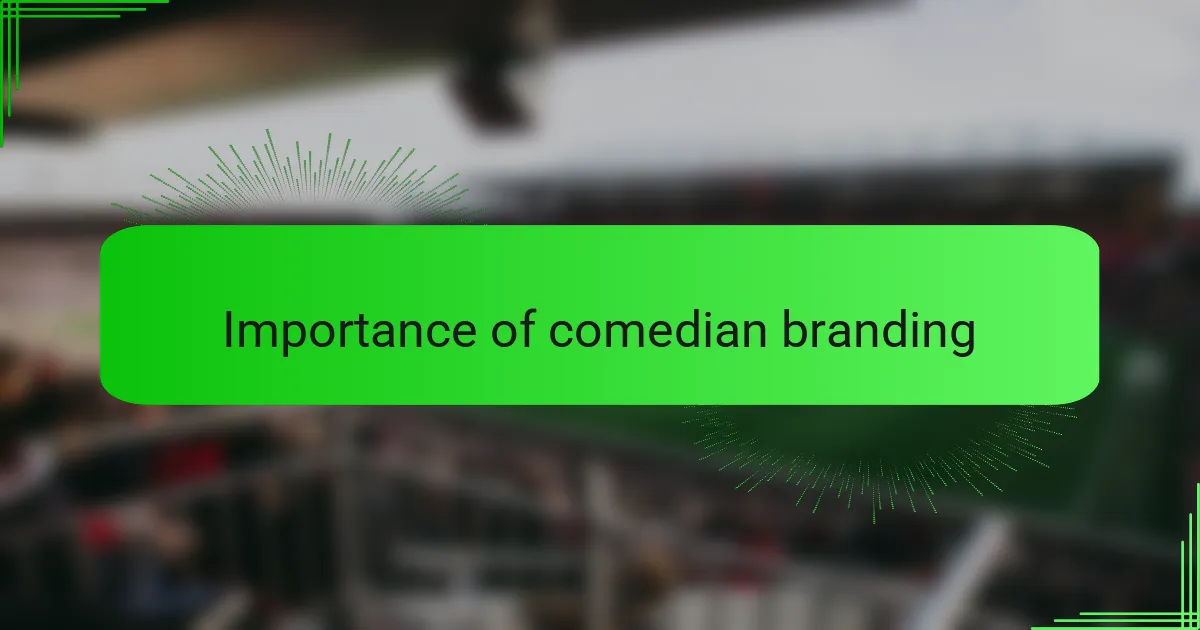Importance of comedian branding