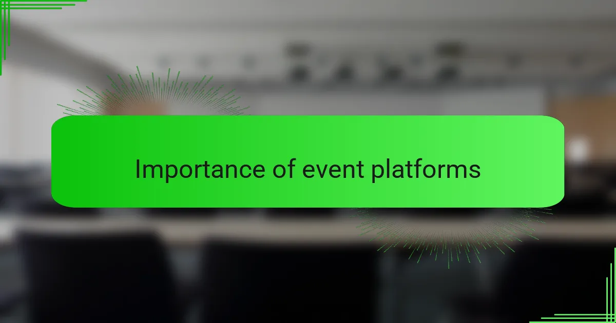 Importance of event platforms