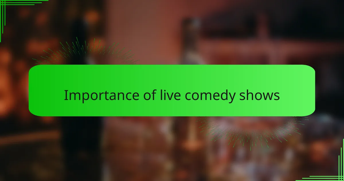 Importance of live comedy shows