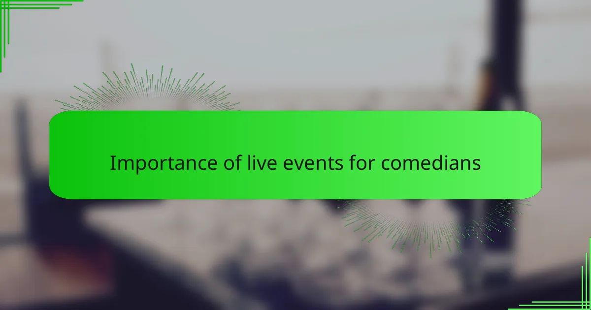 Importance of live events for comedians