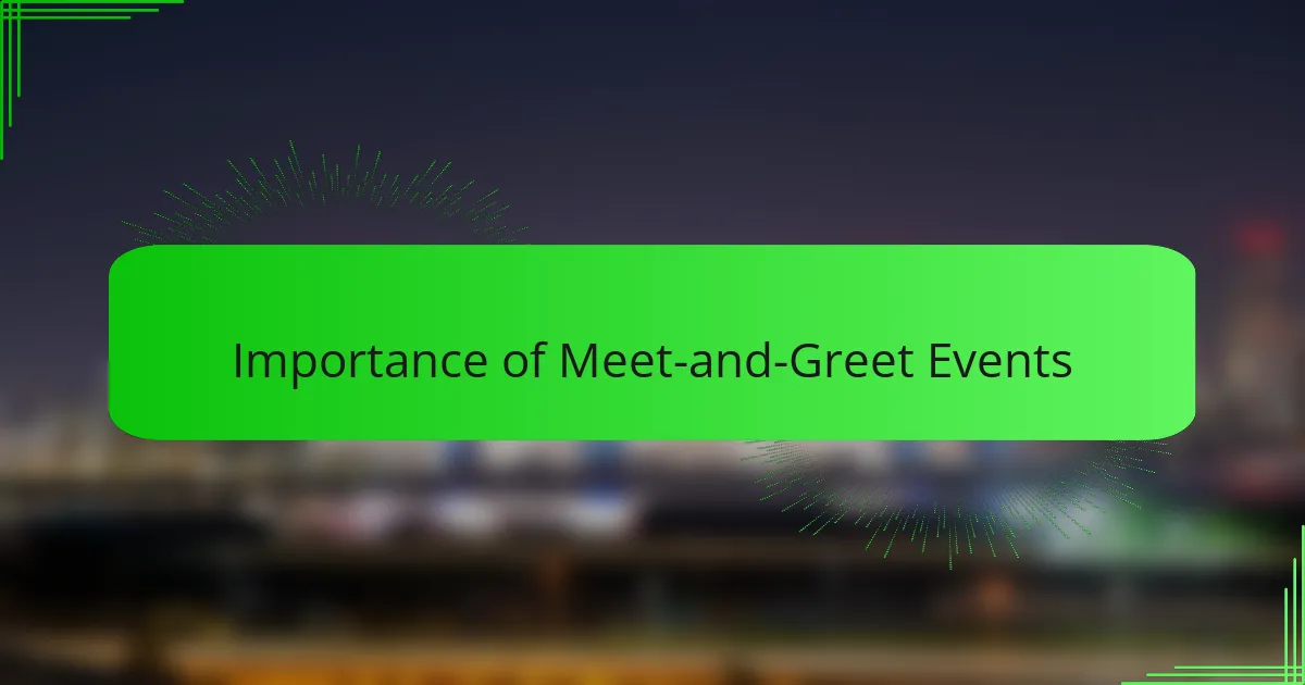 Importance of Meet-and-Greet Events