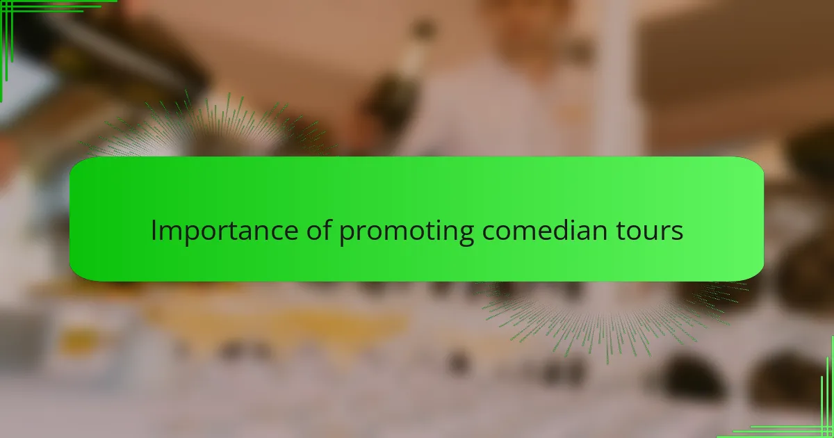 Importance of promoting comedian tours