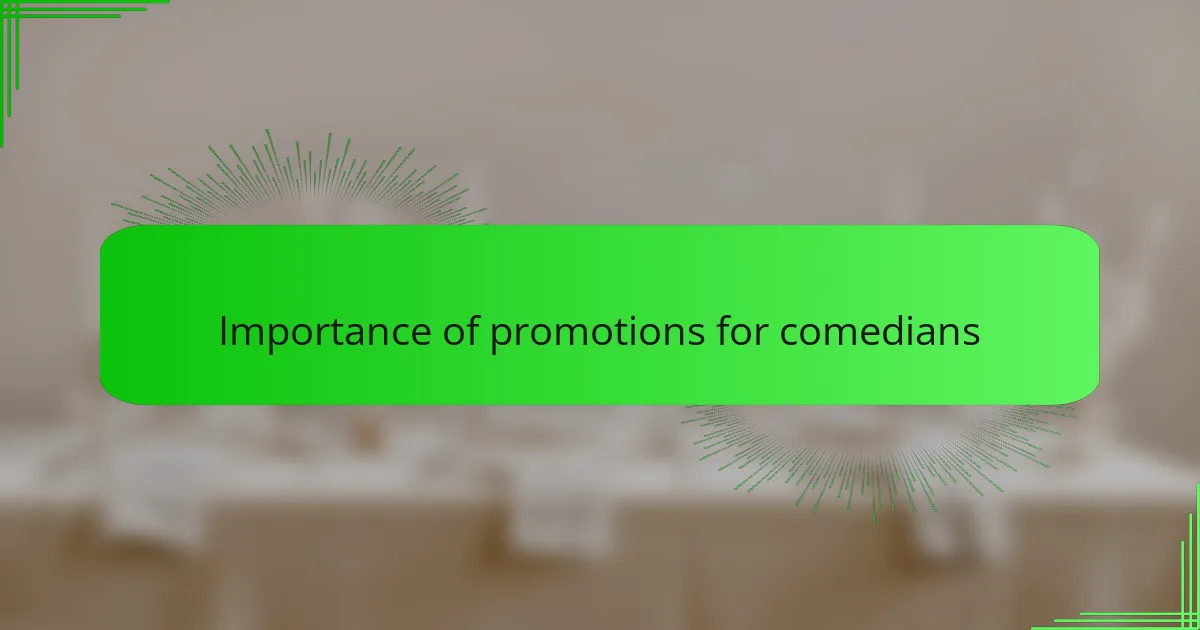 Importance of promotions for comedians