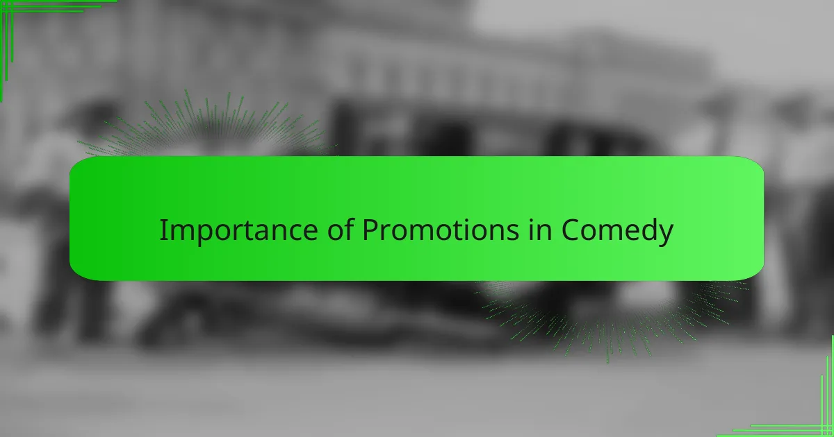 Importance of Promotions in Comedy