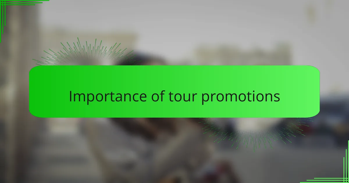 Importance of tour promotions