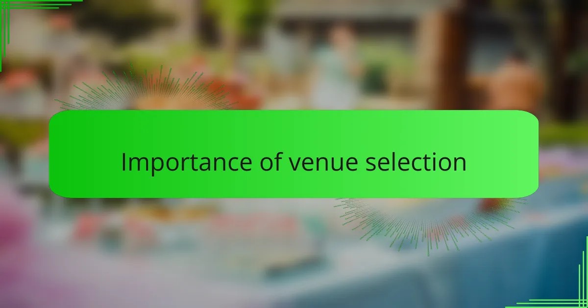 Importance of venue selection