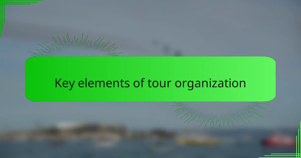 Key elements of tour organization