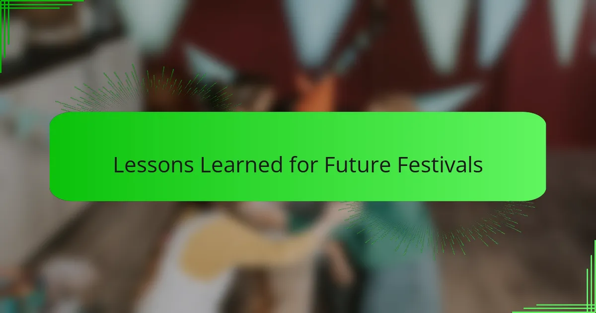 Lessons Learned for Future Festivals