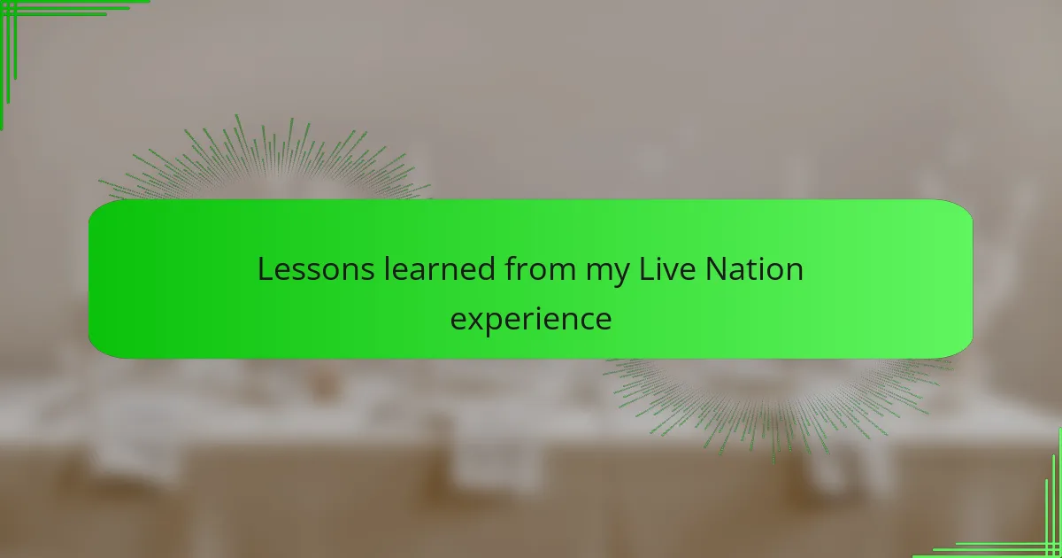 Lessons learned from my Live Nation experience