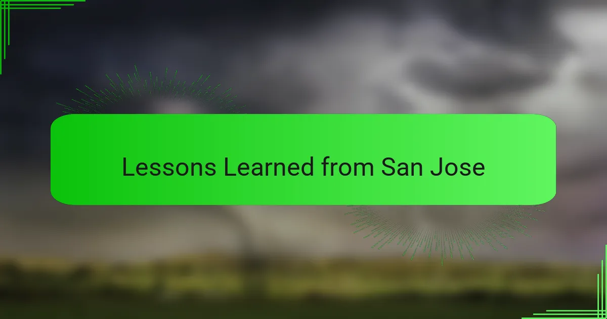 Lessons Learned from San Jose