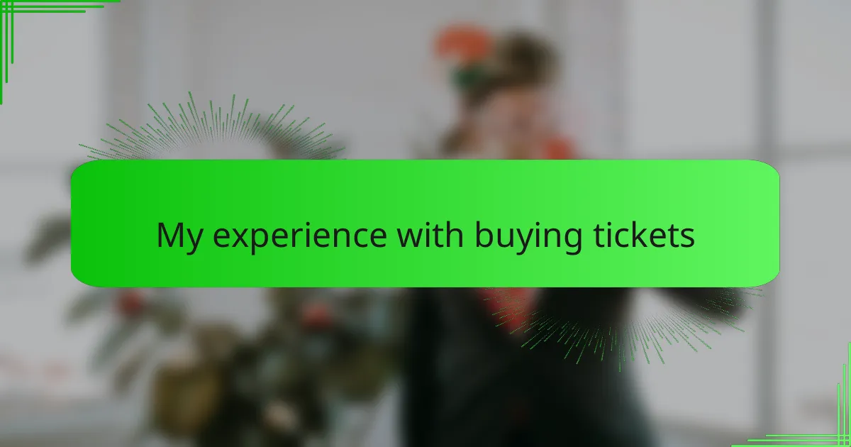My experience with buying tickets
