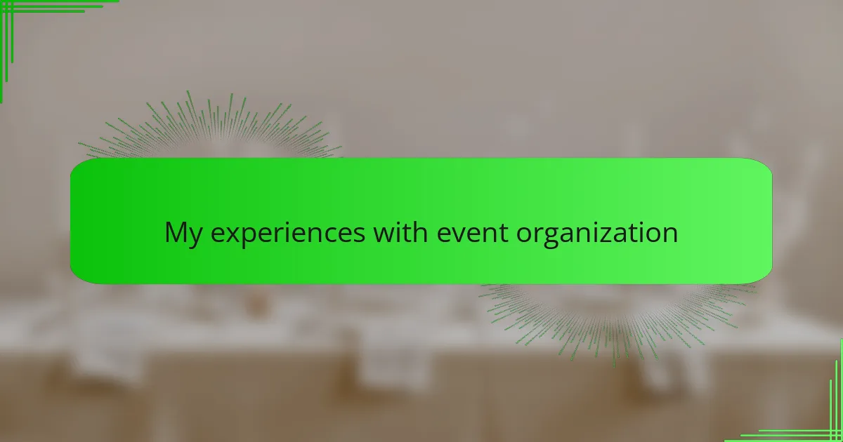 My experiences with event organization