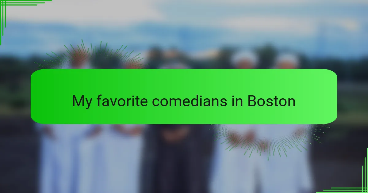 My favorite comedians in Boston