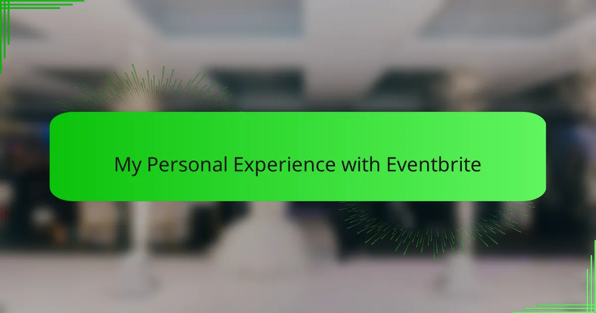 My Personal Experience with Eventbrite