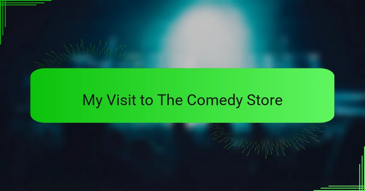 My Visit to The Comedy Store