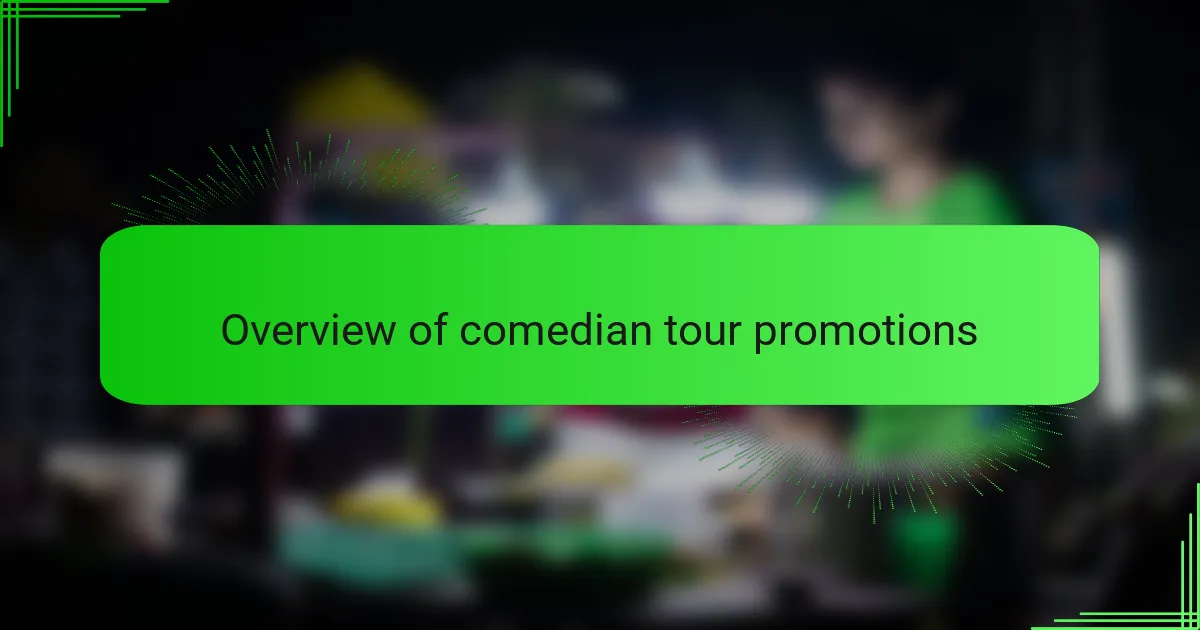 Overview of comedian tour promotions