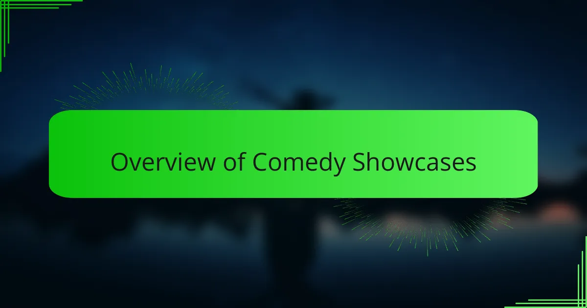 Overview of Comedy Showcases