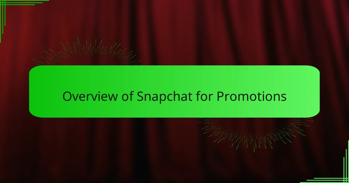 Overview of Snapchat for Promotions
