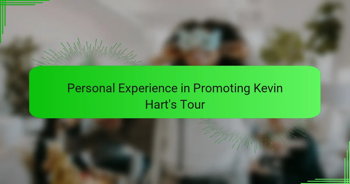 Personal Experience in Promoting Kevin Hart's Tour