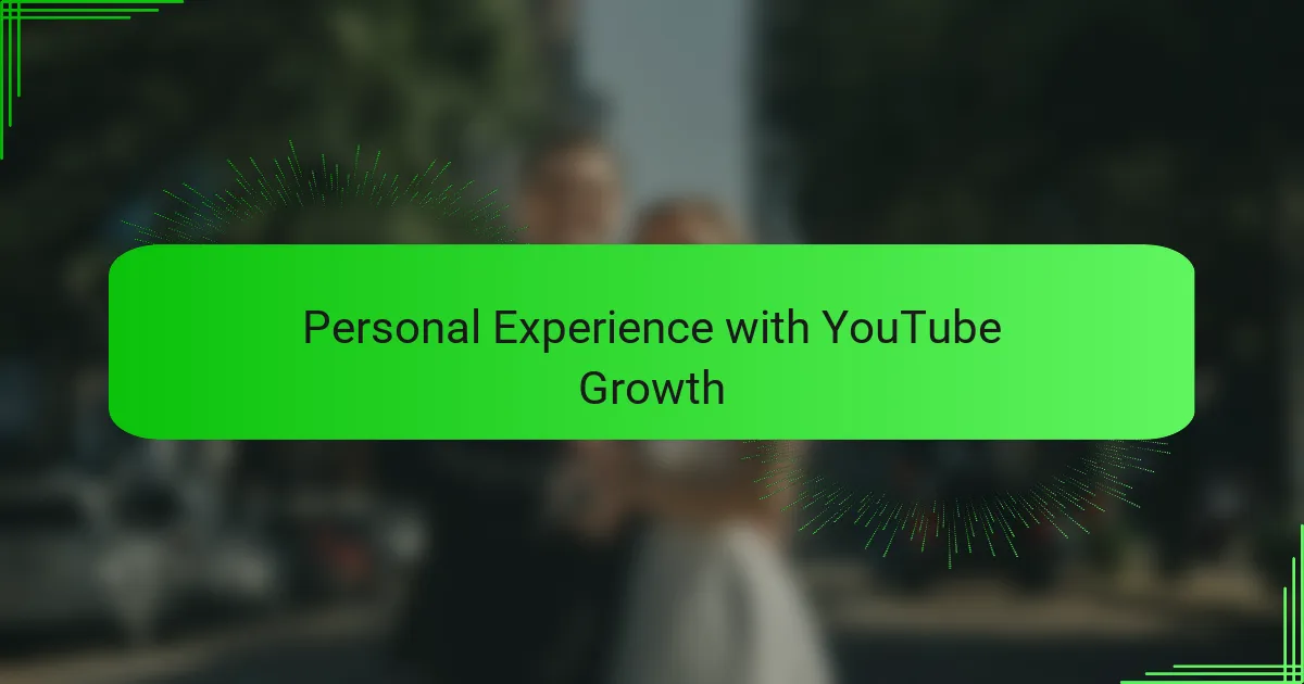 Personal Experience with YouTube Growth