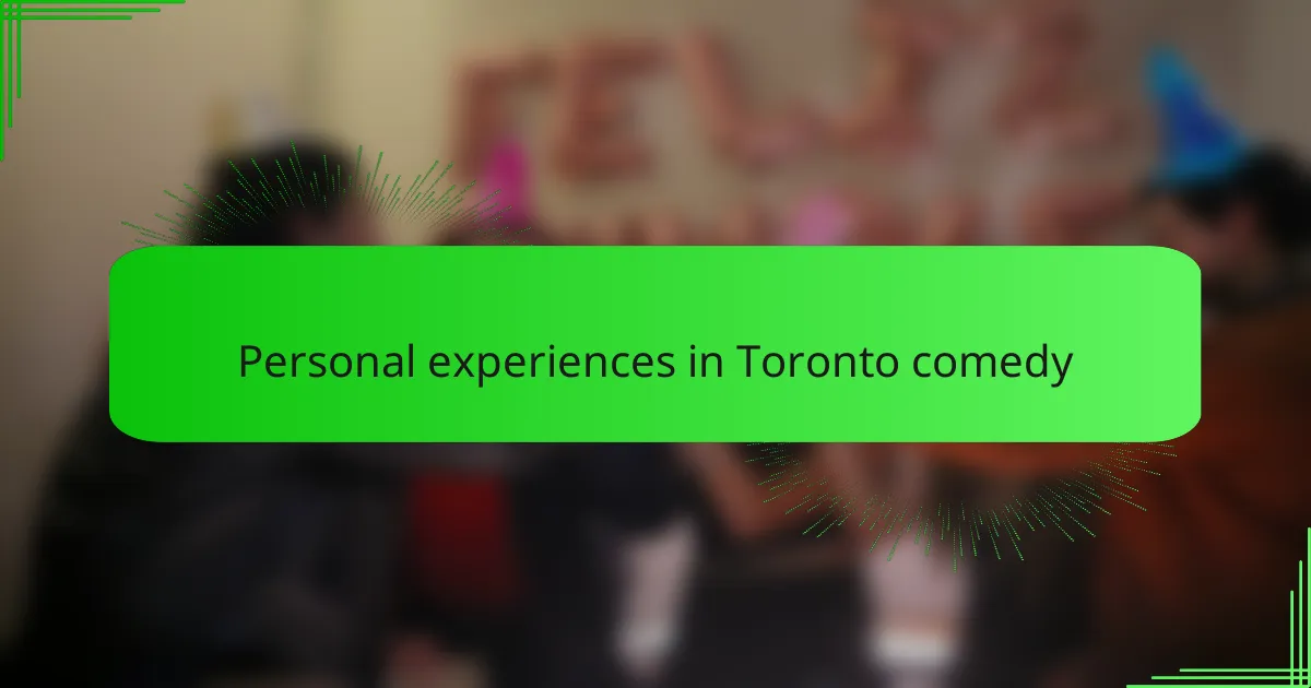 Personal experiences in Toronto comedy