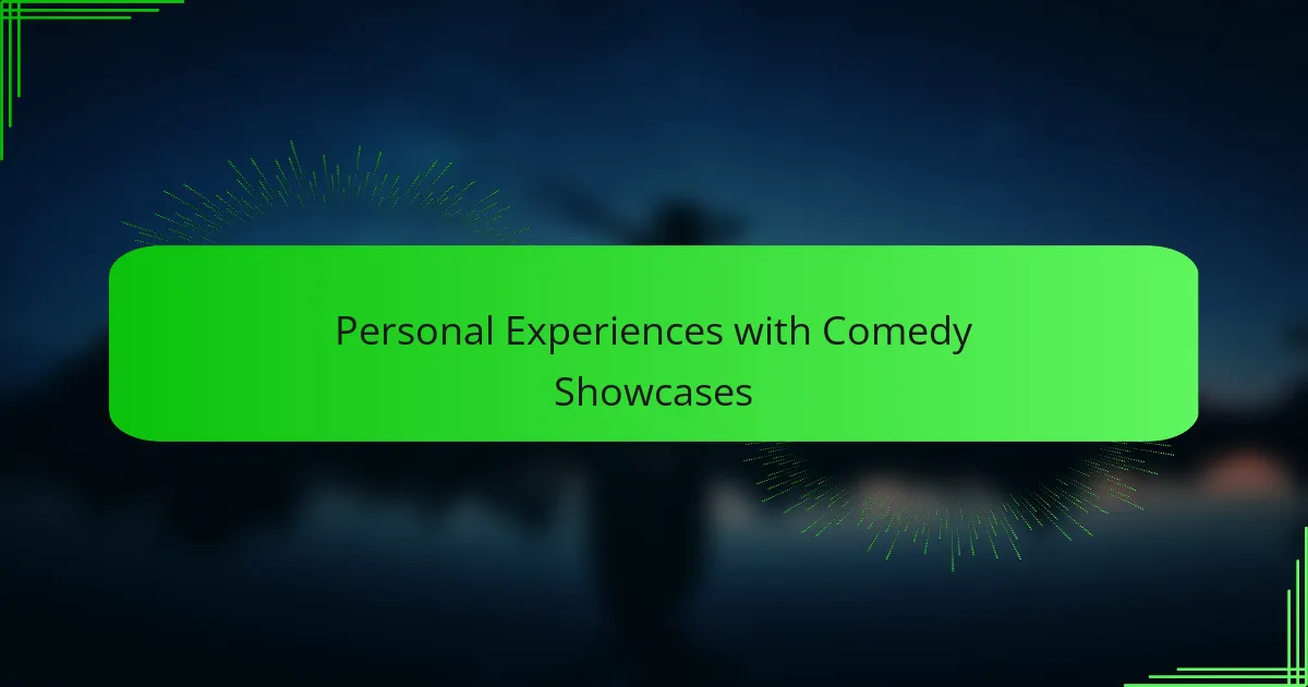 Personal Experiences with Comedy Showcases