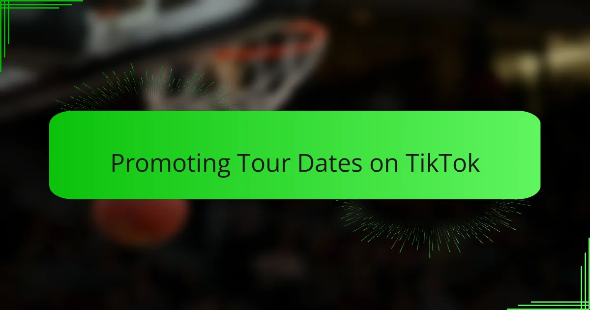 Promoting Tour Dates on TikTok