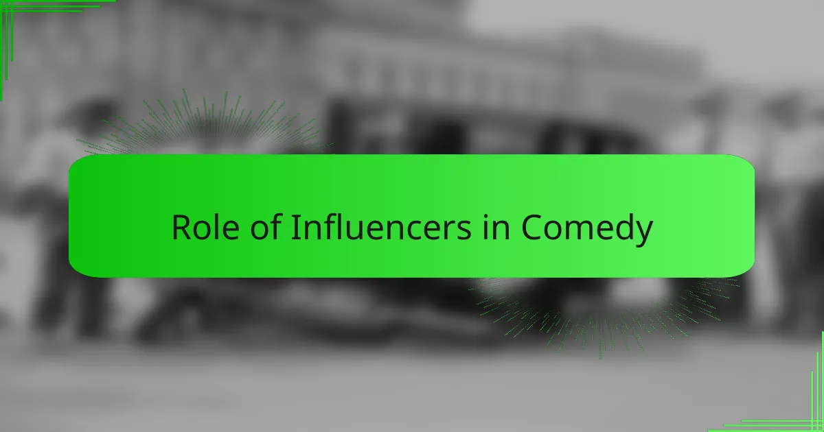 Role of Influencers in Comedy