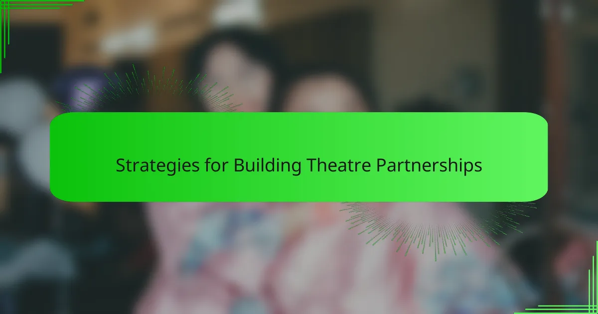 Strategies for Building Theatre Partnerships