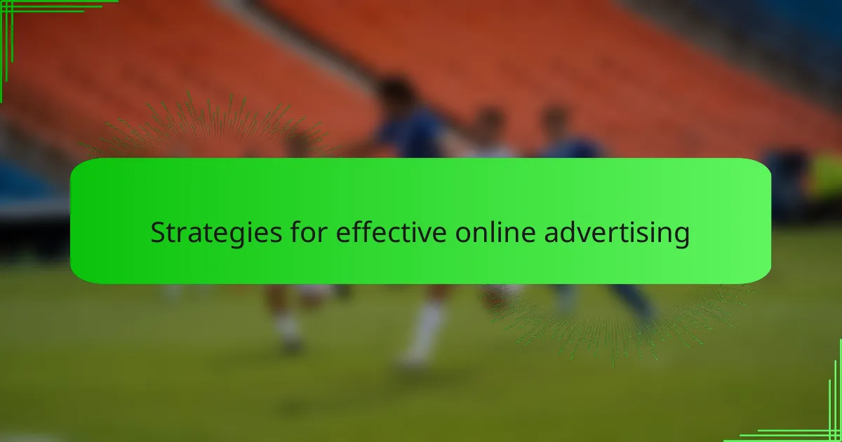Strategies for effective online advertising