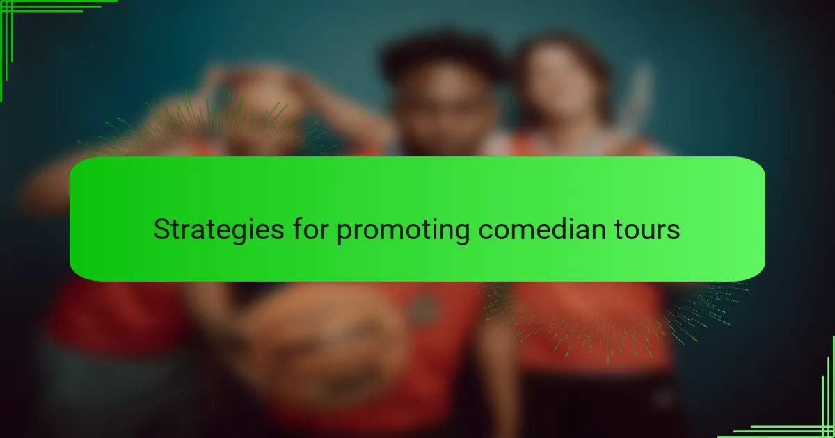 Strategies for promoting comedian tours