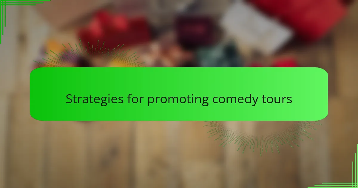 Strategies for promoting comedy tours