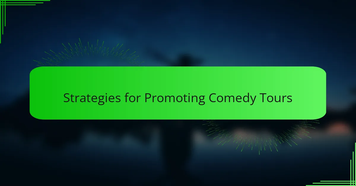 Strategies for Promoting Comedy Tours