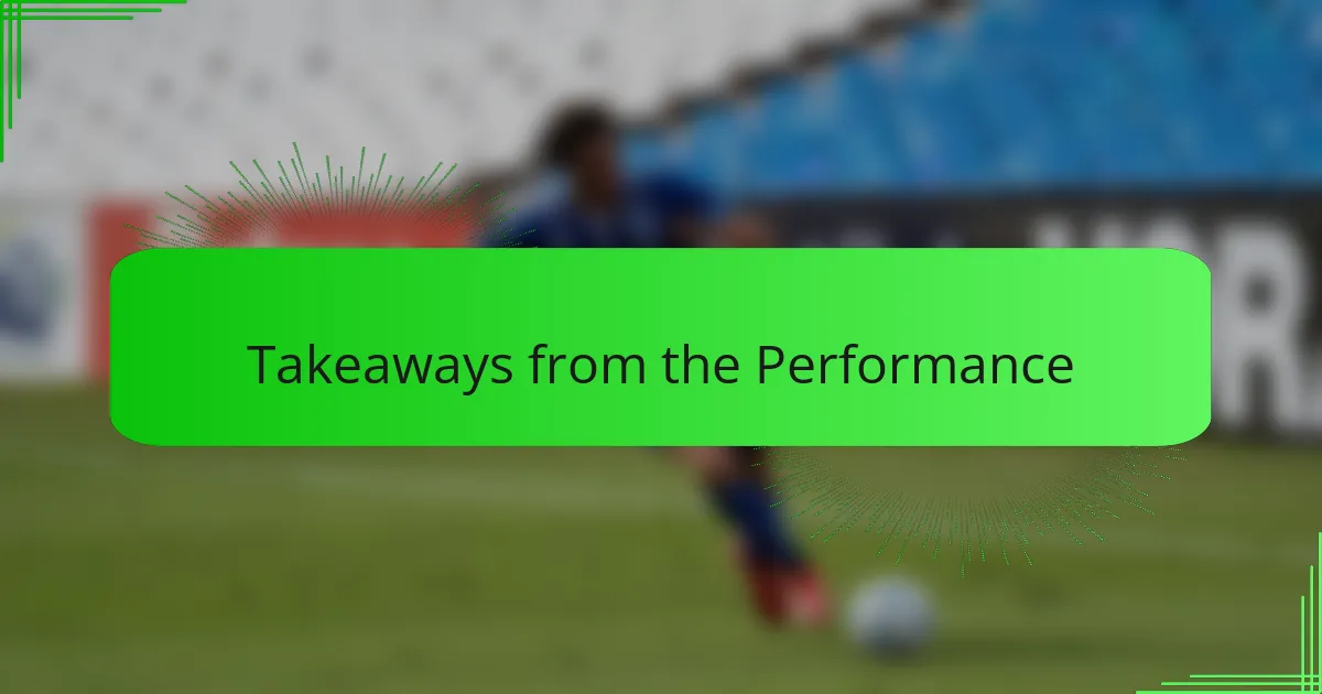 Takeaways from the Performance