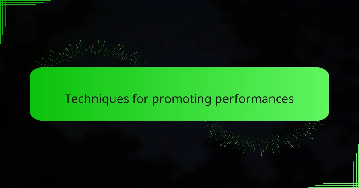 Techniques for promoting performances